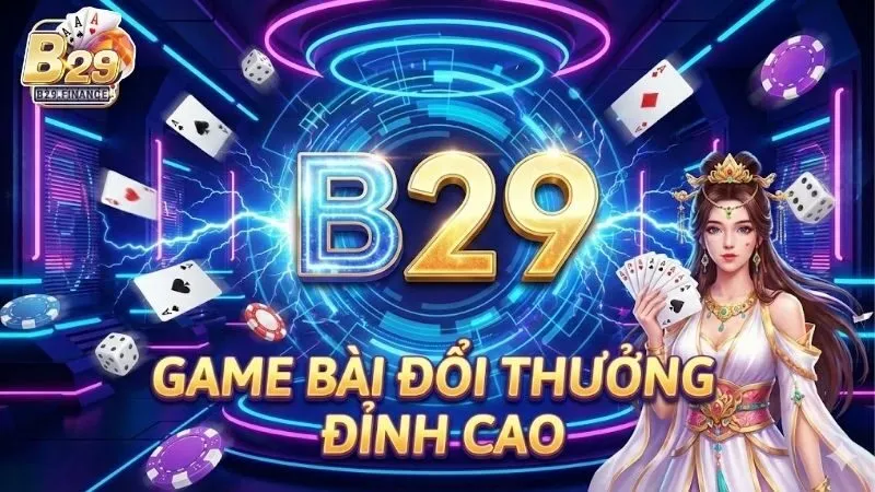 sanh-game-bai-b29-diem-den-giai-tri-hang-dau